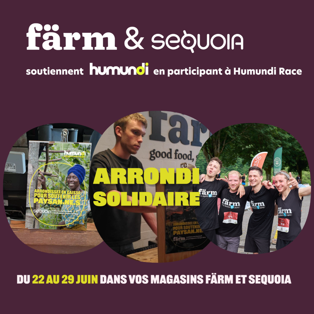 Post RS 1 - Humundi : L'ARRONDI SOLIDAIRE CHEZ fÄRM ET SEQUOIA : UN GESTE SIMPLE POUR SOUTENIR hUMUNDI